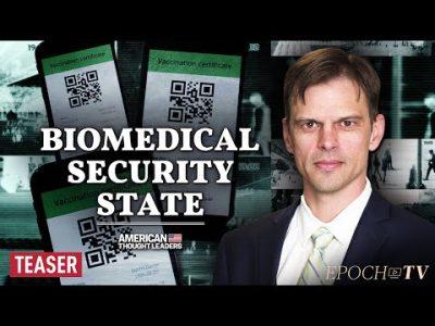 Dr. Aaron Kheriaty: The Rise of the Biomedical Security State | TEASER 4