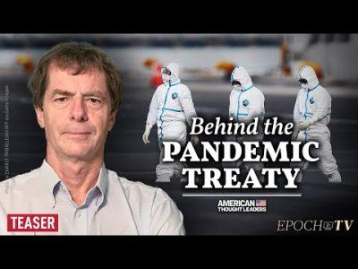 Ex-WHO Scientist David Bell: Will New Pandemic Treaty Cause Permanent Lockdowns? | TEASER 8