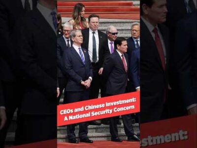 CEOs and Chinese Investment: A National Security Concern 1